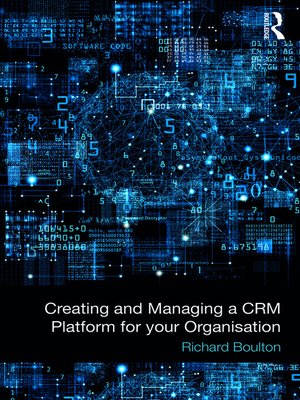 cover image of Creating and Managing a CRM Platform for your Organisation